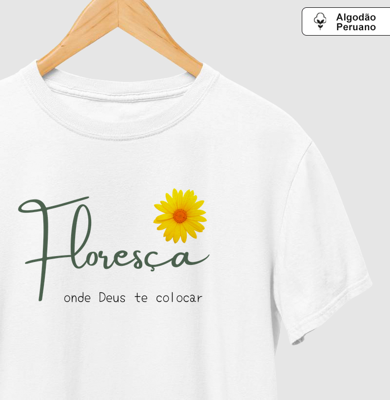 Floresça onde Deus te colocar