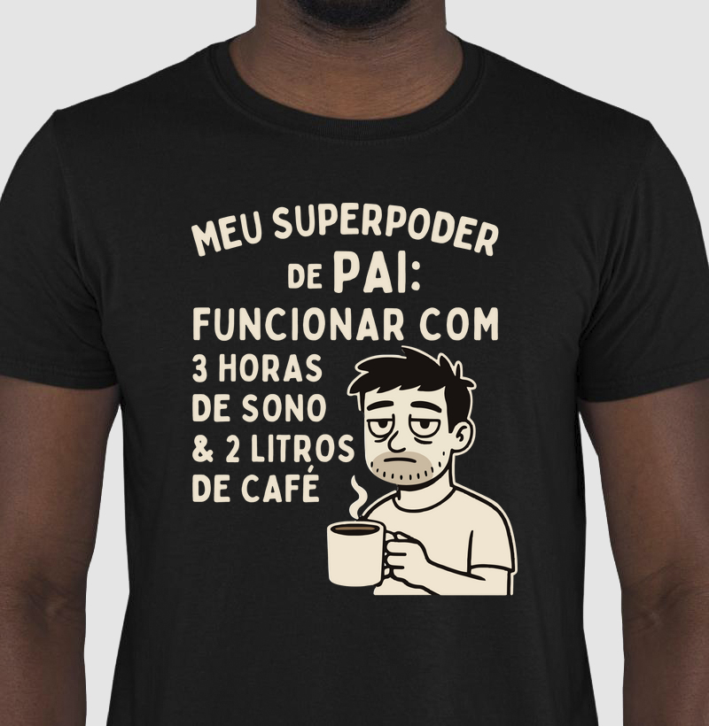 Camiseta Café MEU SUPER PODER DE PAI Camiseta Presente Dia dos Pais