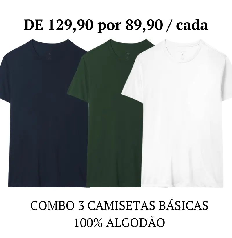 COMBO DIA DOS PAIS - Básica 100% algodão