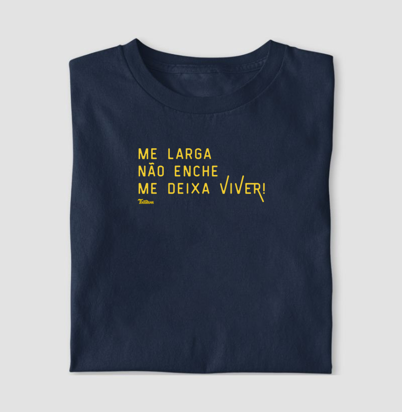 Camiseta "Me Deixa Viver"