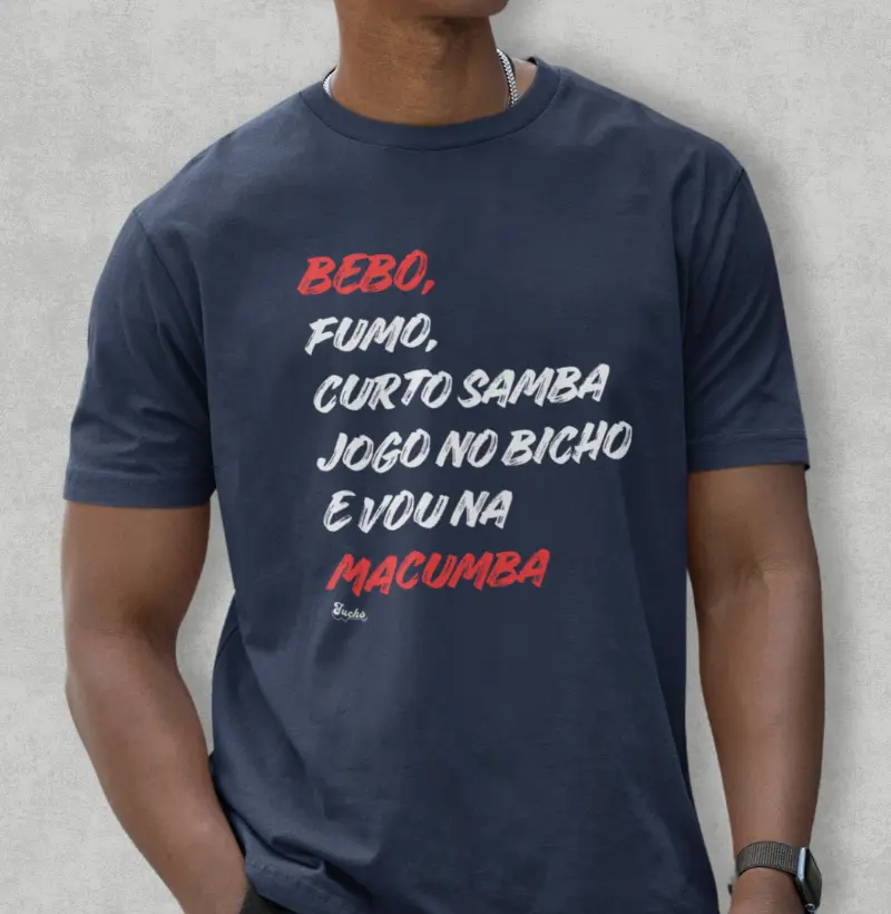 Bebo, fumo, curto Samba, jogo no bicho e vou na macumba