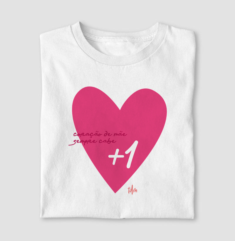 Coração de Mãe Sempre Cabe +1 - Rosa Brilhante