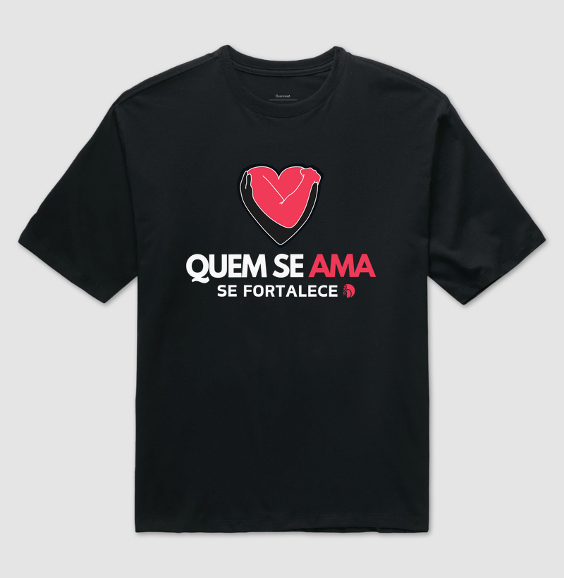 Quem se ama se fortalece
