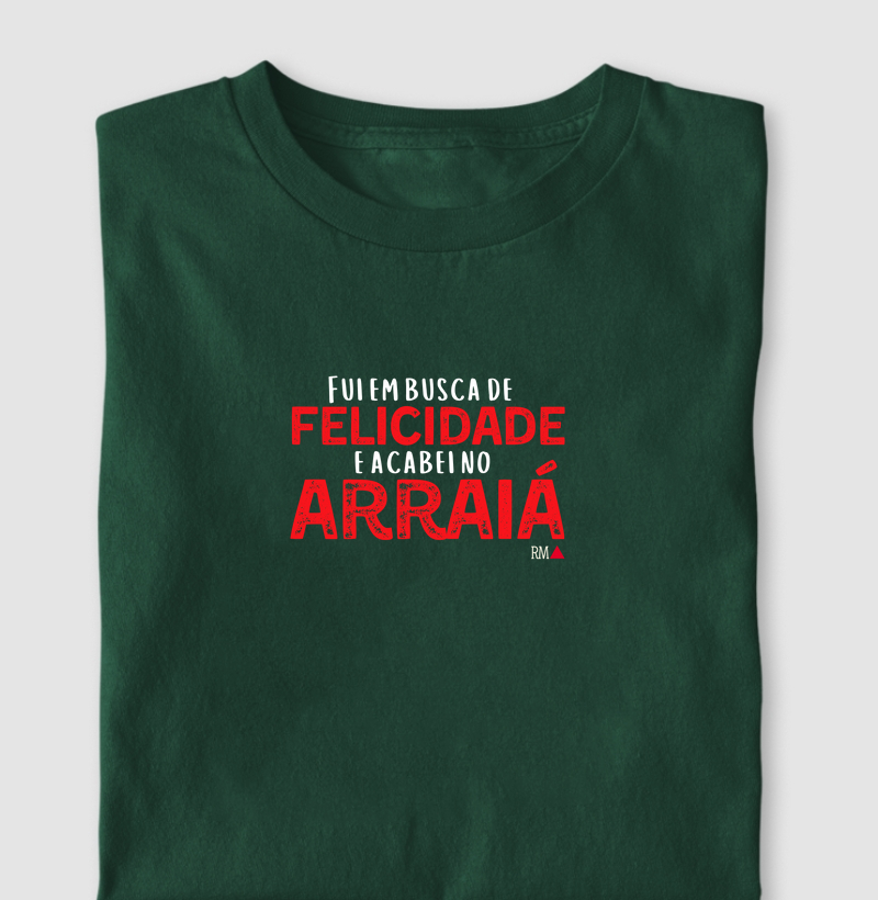 Fui em busca de felicidade e acabei no arraiá