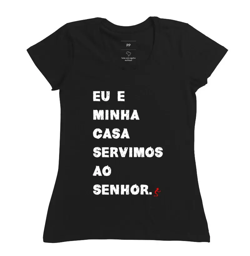 Camiseta Feminina Eu e Minha Casa