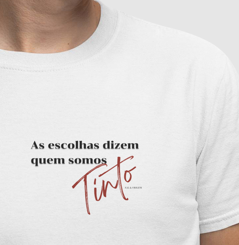 Escolhas dizem quem somos - Tinto
