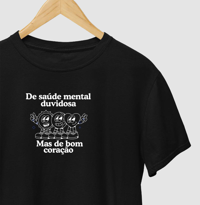 Saúde Mental Duvidosa – Mas de Bom Coração