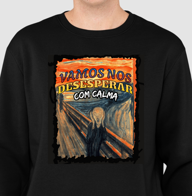 VAMOS NOS DESESPERAR COM CALMA