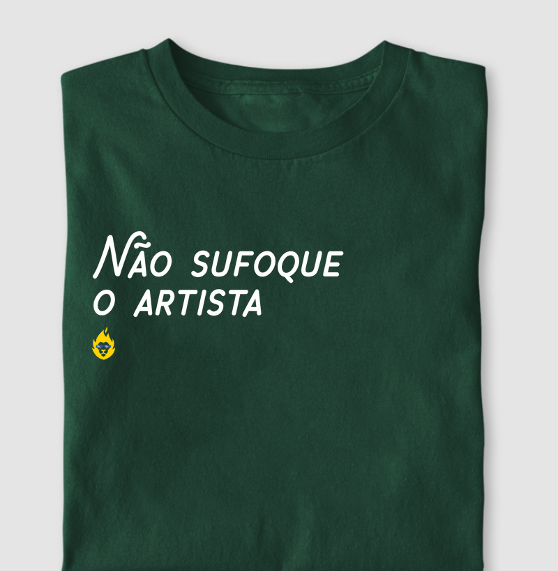Não sufoque o artista