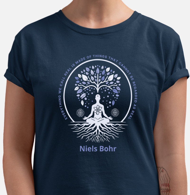 Camiseta Algodão Premium | Niels Bohr - Tudo o que Chamamos de Real