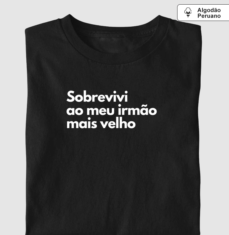 Sobrevivi ao meu irmão mais velho (algodão peruano)