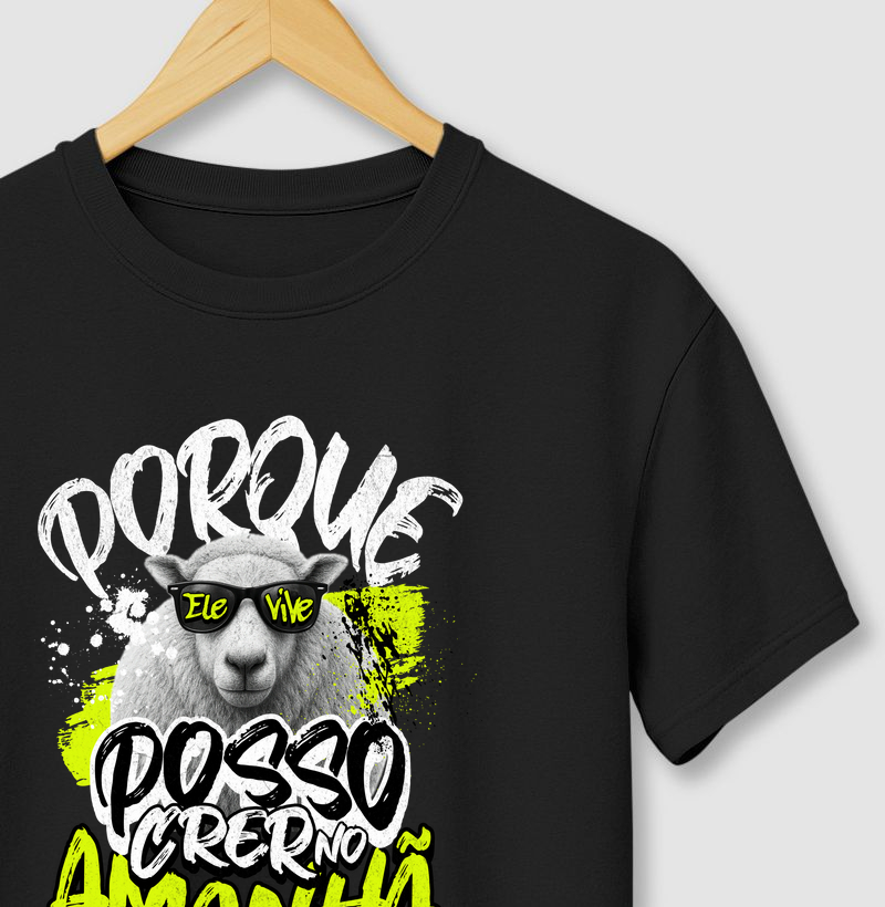 Camiseta Porque Ele Vive