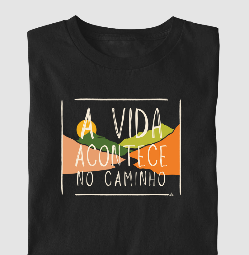 A Vida acontece no caminho