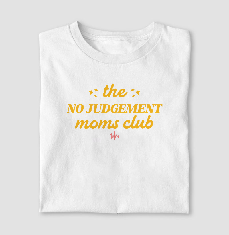 Moms Club - No Judgement (Sem Julgamentos)