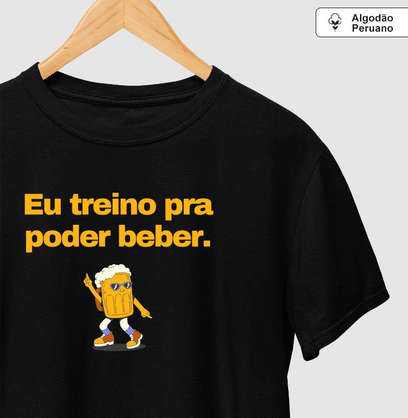 Eu treino pra poder beber