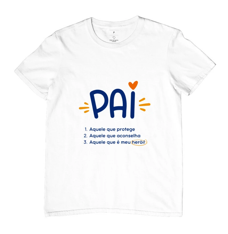 Camiseta Criativa Estampada Masculina Dia dos Pais "Pai, aquele que..."
