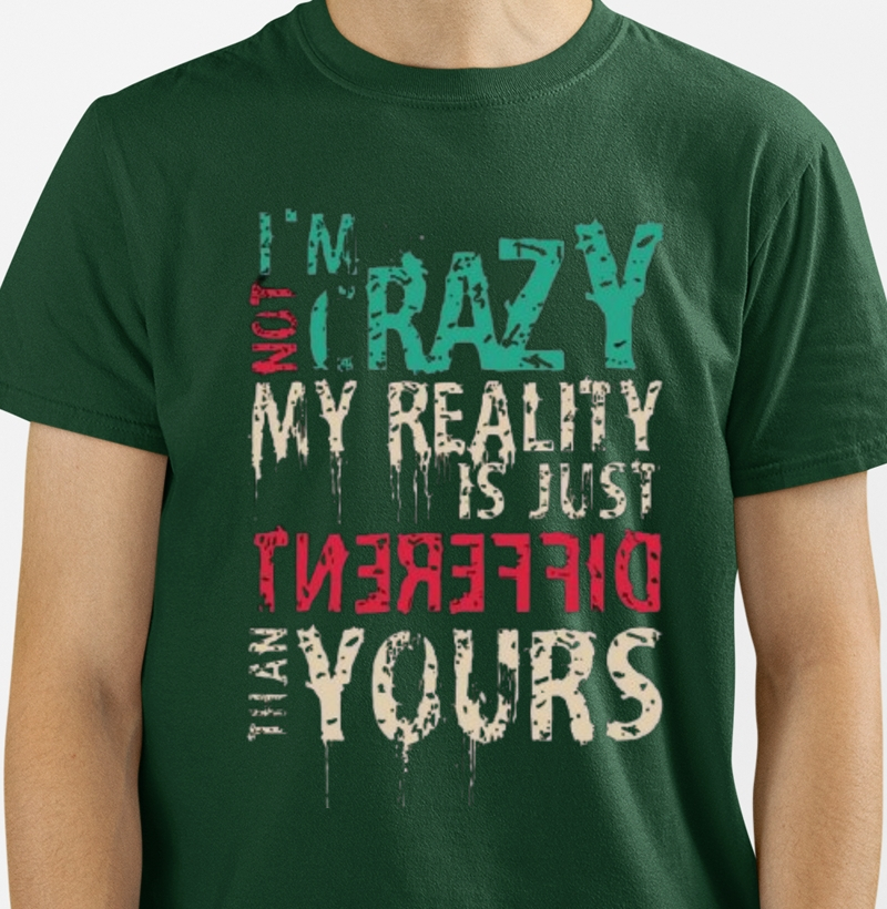 I´M NOT CRAZY!