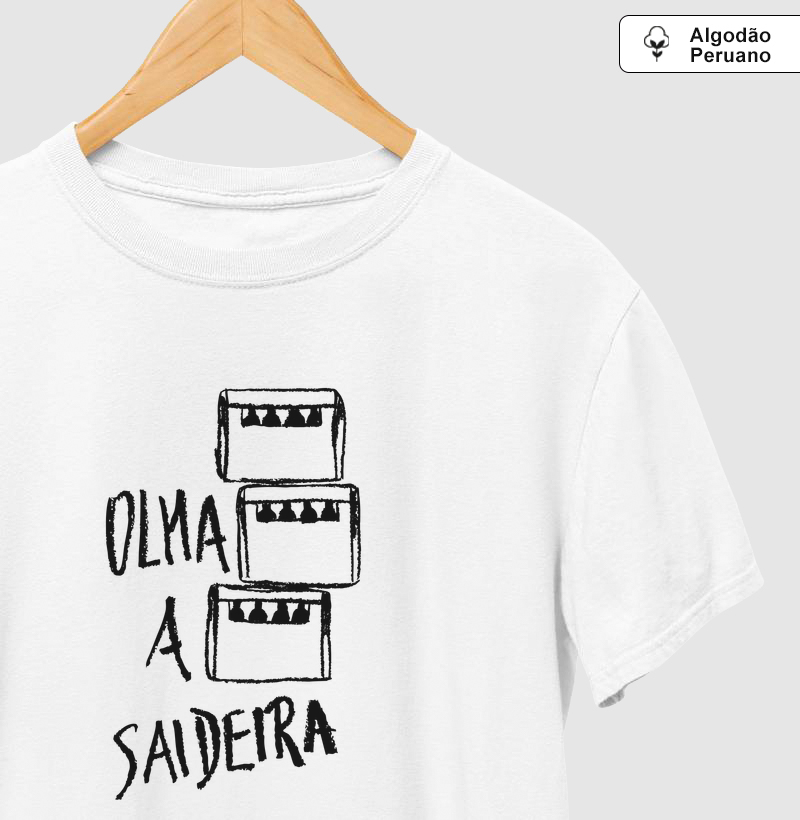 Camiseta Olha a Saideira