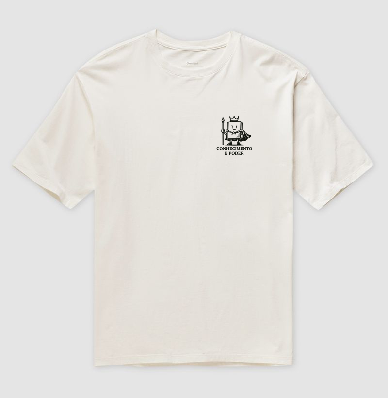 Camiseta Oversized | Conhecimento é poder