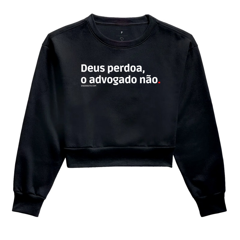 Deus perdoa, o advogado não.