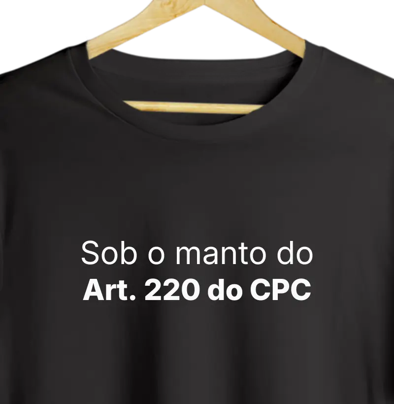 Sob o Manto do Art. 220 do CPC