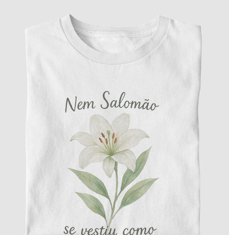 Nem Salomão se vestiu como um desses