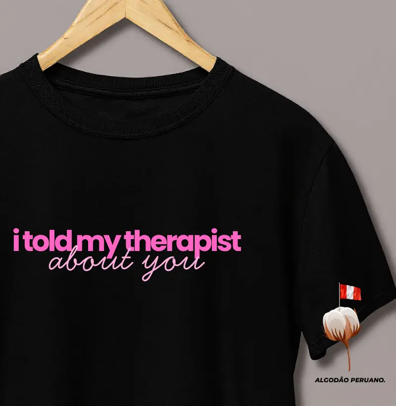 I Told My Therapist About You