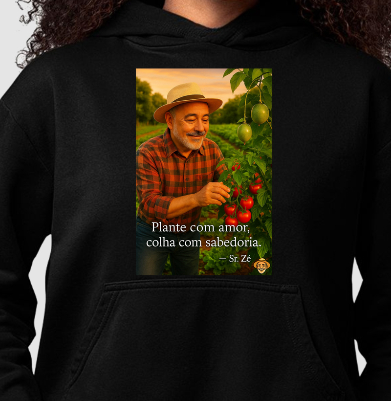 Plante com Amor, colha com Sabedoria. 