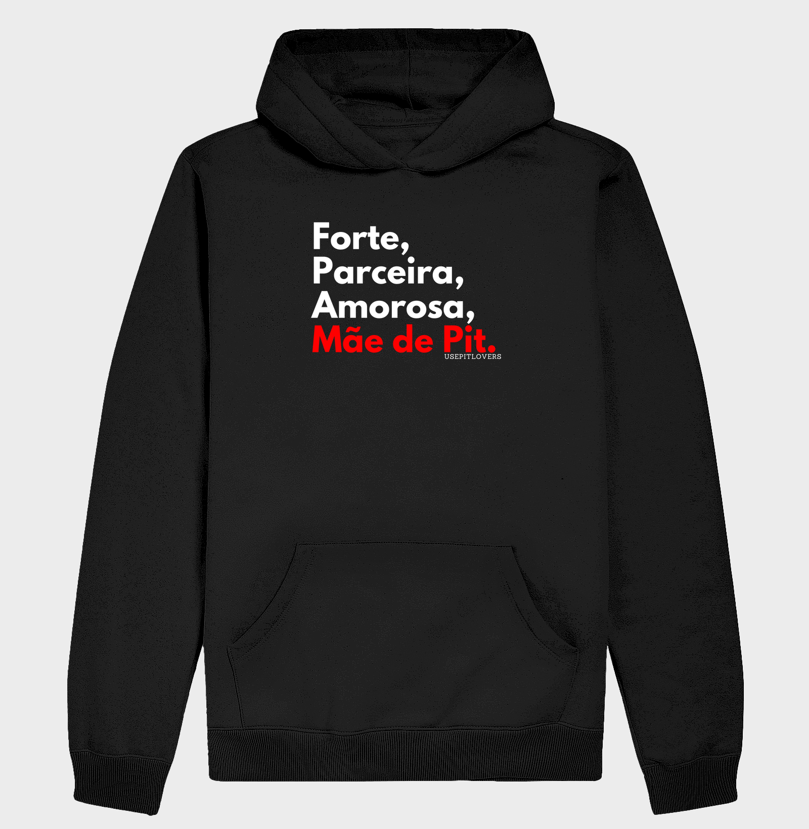 Forte, Parceira, Amorosa, Mãe de Pit.