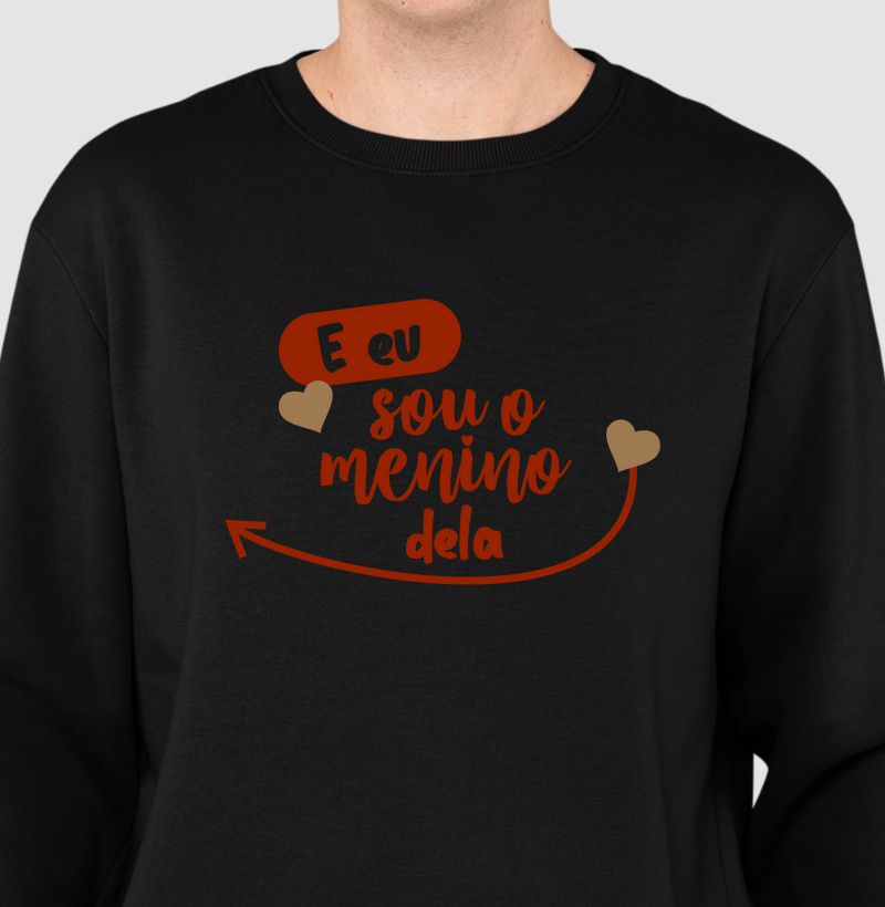 E eu sou o menino dela
