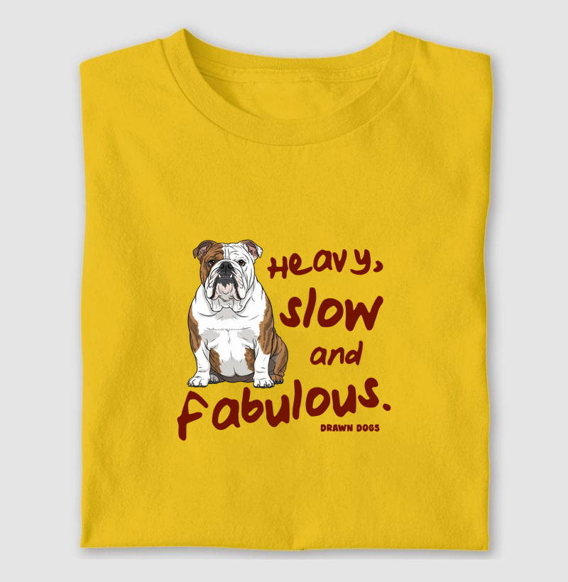 Heavy, slow and fabulous - bulldog inglês