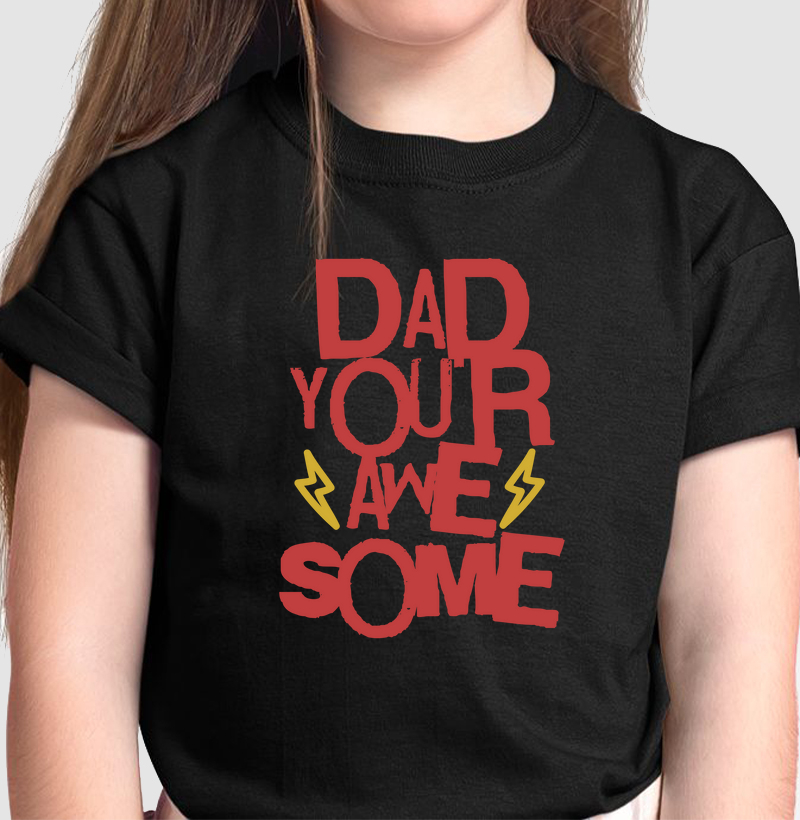 Dad You'R Awesome