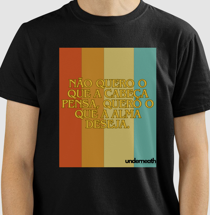 camiseta não quero o que a cabeça pensa ( produto com qualidade RESERVA INK ) 