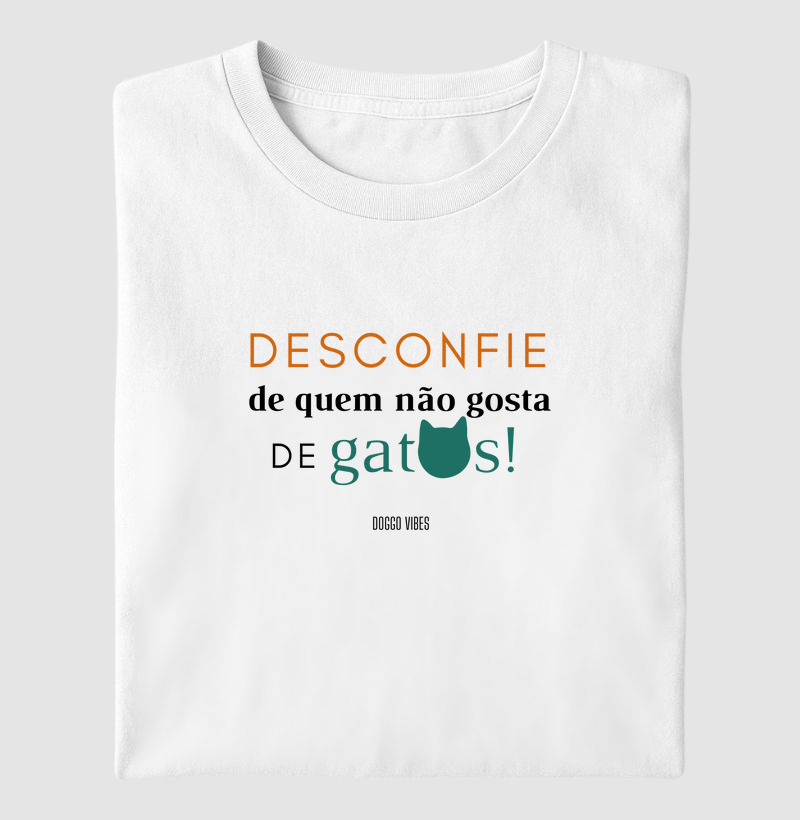 Desconfie de quem não gosta de gatos!