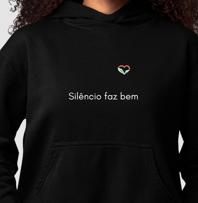SILÊNCIO FAZ BEM - Moletom 