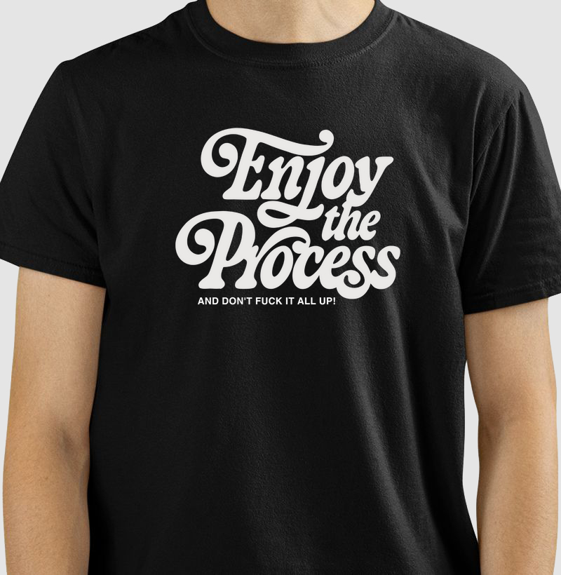 Camiseta Enjoy The Process 