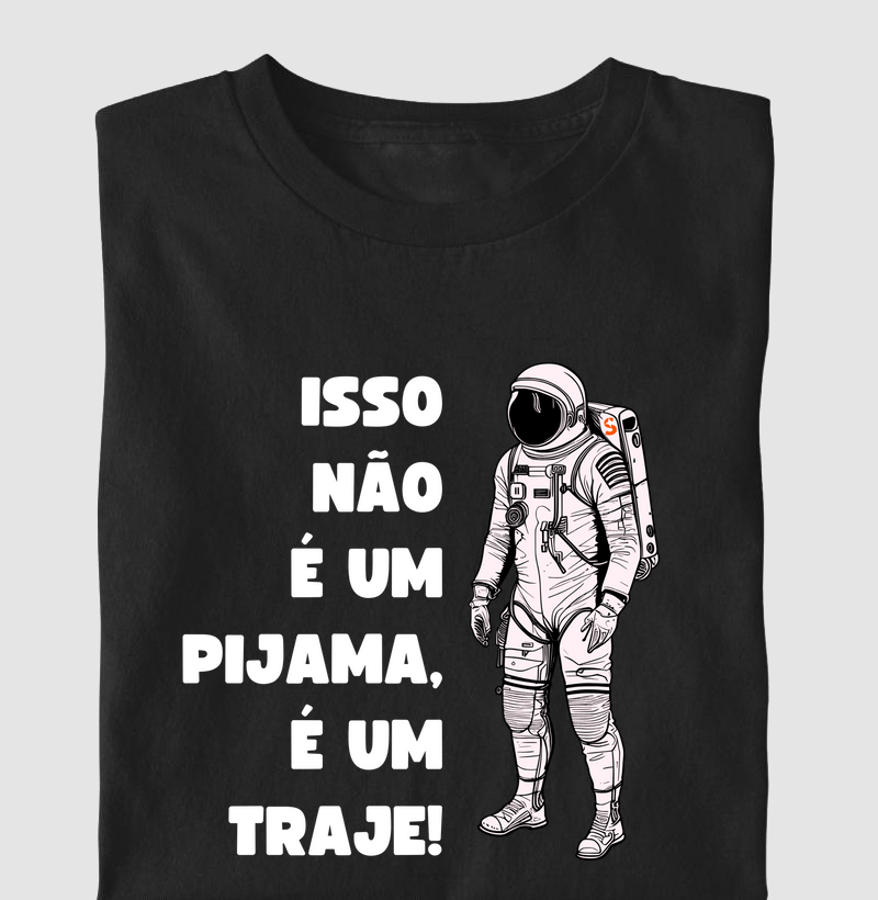 Isso não é um Pijama, é um Traje!