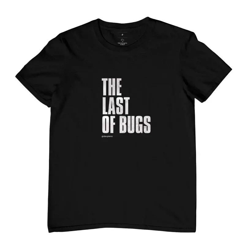 Camiseta The last of bugs - DevPleno