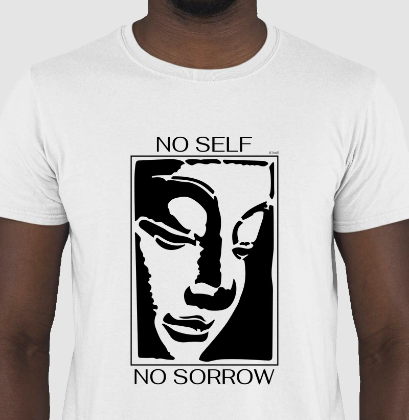 NO SELF, NO SORROW