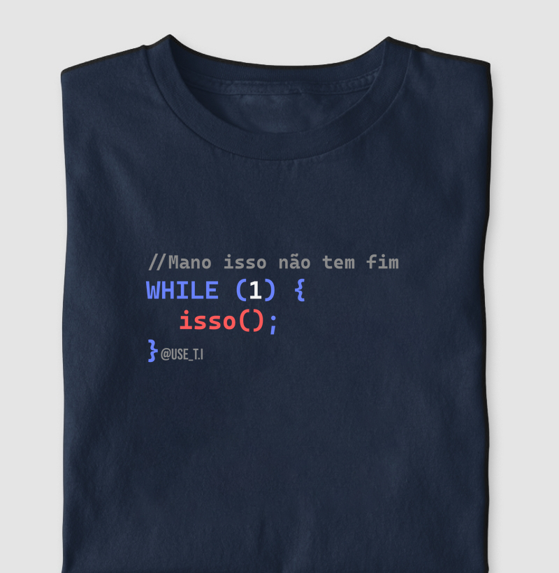 Camiseta "Isso nunca acaba" T.I - meme
