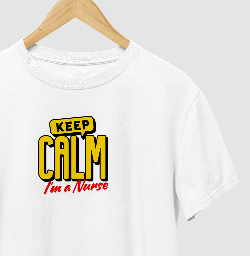 Keep Calm I'm a Nurse