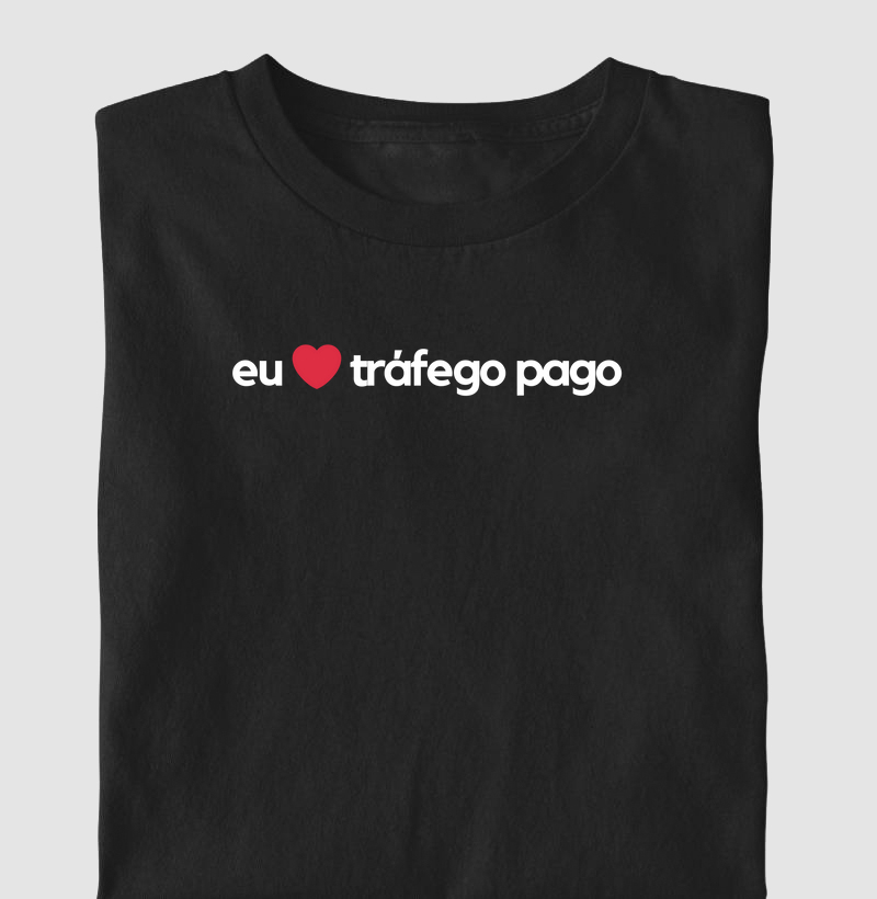 Camiseta "Eu Amo Tráfego"- Camisetas de Tráfego | Exclusiva para Gestores