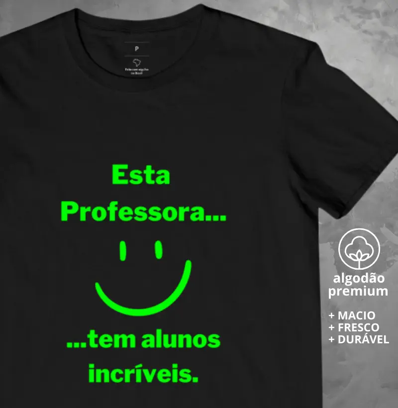 Camiseta Esta Professora Tem Alunos Incríveis