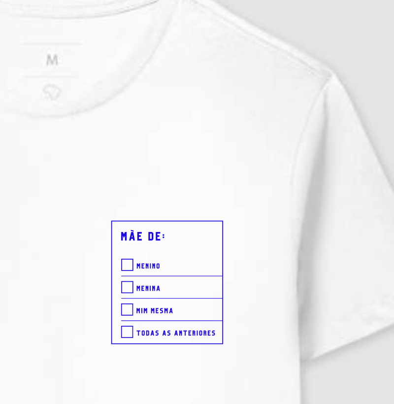 Camiseta Mãe de que?