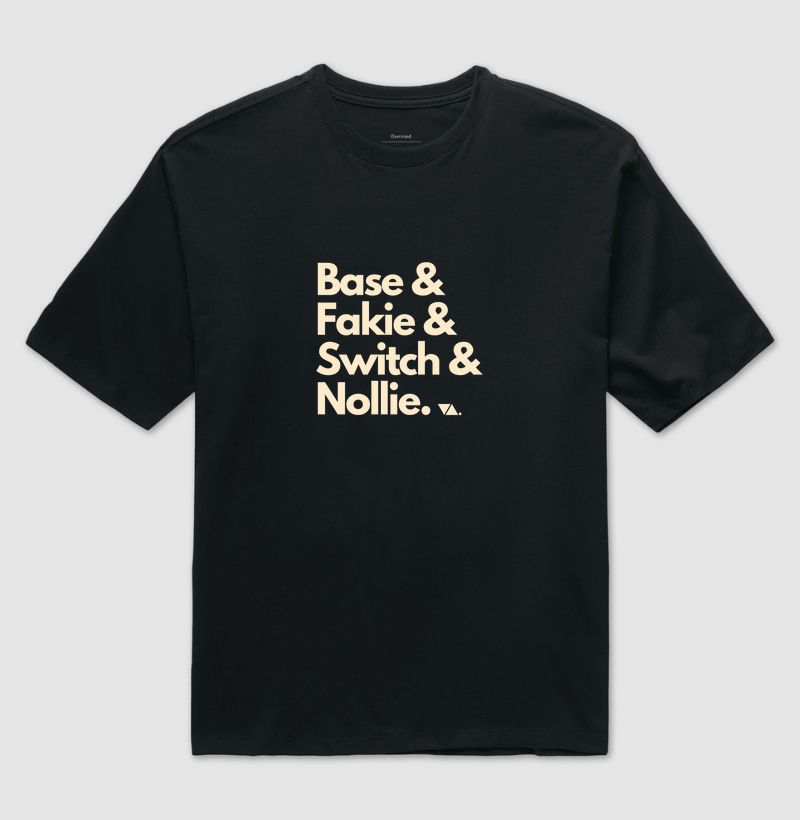 Base & Fakie & Switch & Nollie.