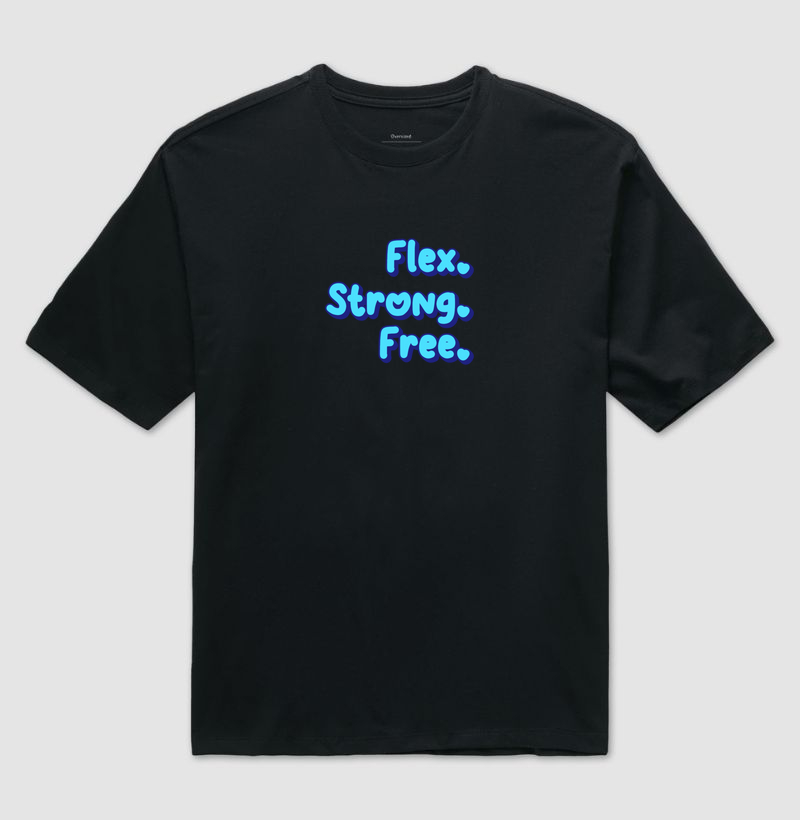 Flex. Strong. Free