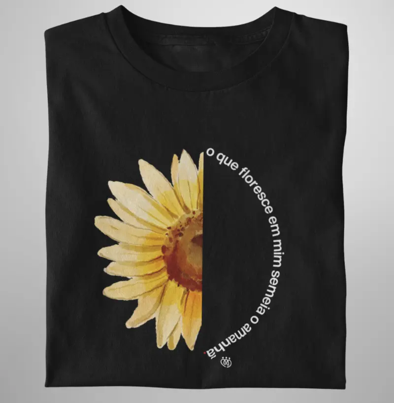 O que floresce em mim semeia o amanhã