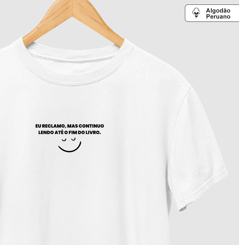 Eu reclamo, mas continuo lendo até o fim do livro. (Algodão peruano)