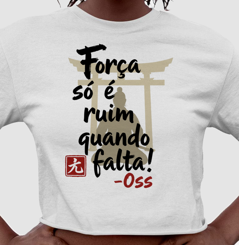 Força só é ruim quando falta!