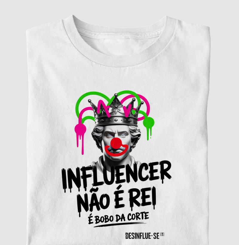 INFLUENCER NÃO É REI. É BOBO DA CORTE.